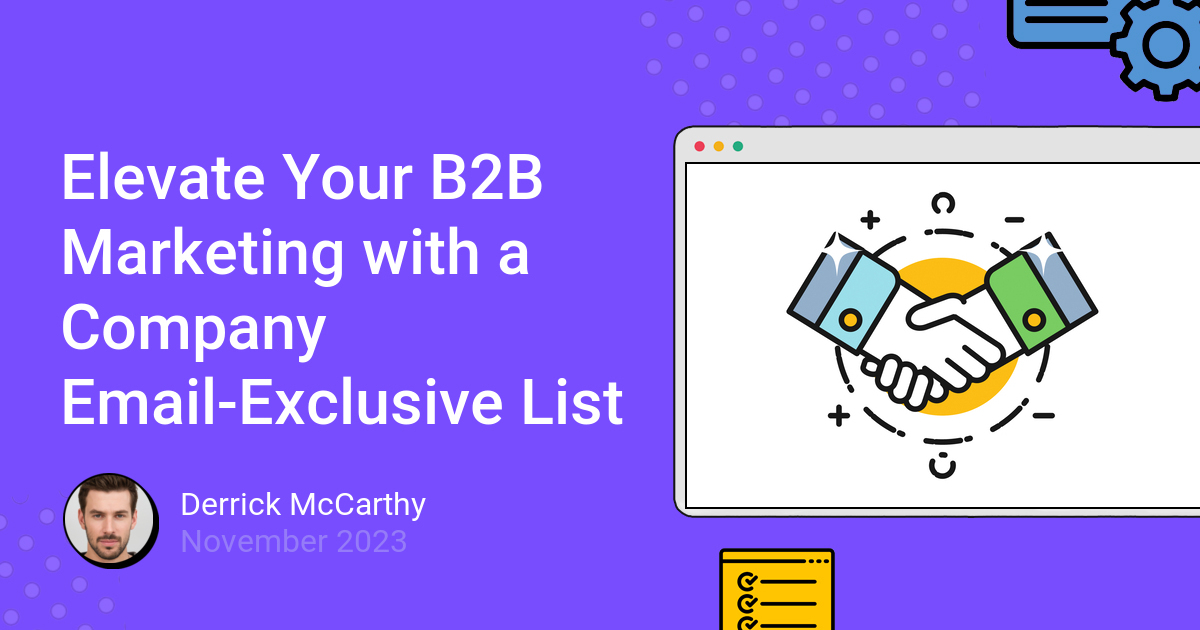 Elevate Your B2B Marketing with a Company Email-Exclusive List